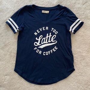 Hollister "Never Too Latte For Coffee" T-Shirt